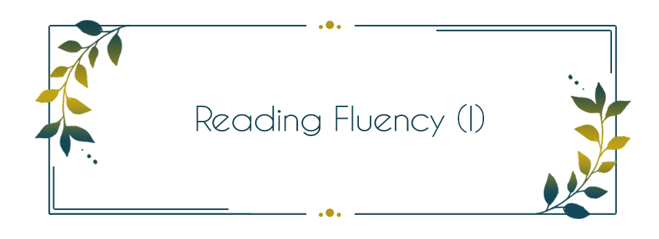 Reading Fluency (I)