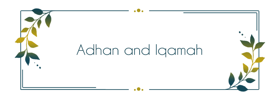 Adhan and Iqamah