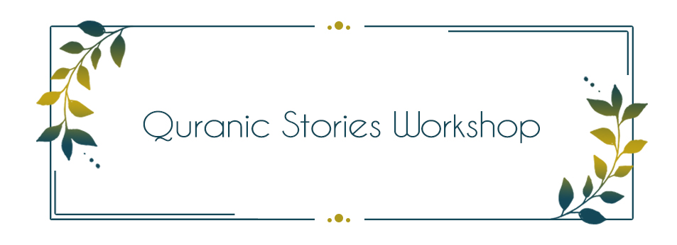 Quranic Stories Workshop 