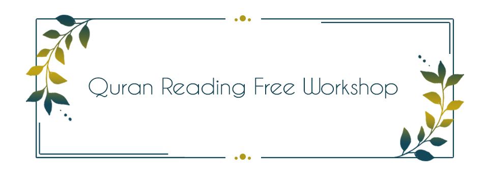Quran Reading Free Workshop
